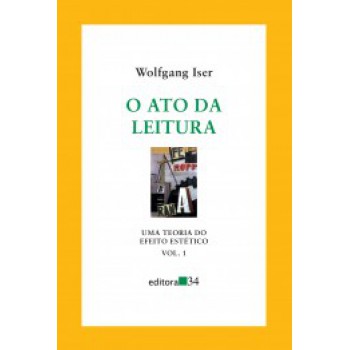 O ATO DA LEITURA: UMA TEORIA DO EFEITO ESTÉTICO