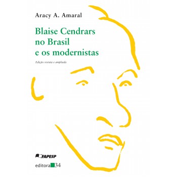 Blaise Cendrars No Brasil E Os Modernistas