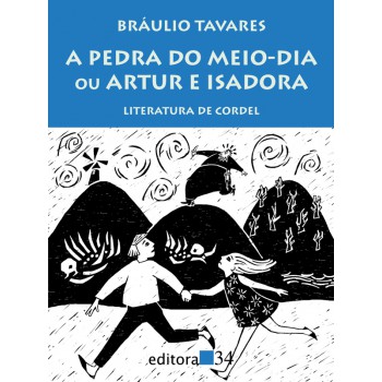 A Pedra Do Meio-dia Ou Artur E Isadora