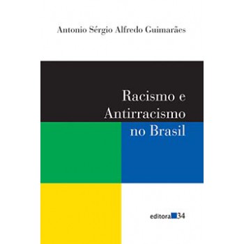 RACISMO E ANTIRRACISMO NO BRASIL