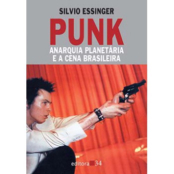 PUNK: ANARQUIA PLANETÁRIA E A CENA BRASILEIRA