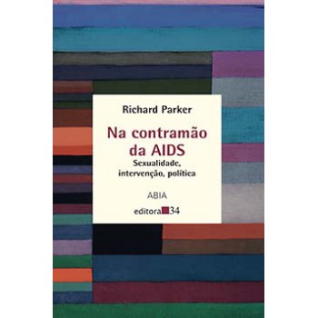 NA CONTRAMÃO DA AIDS: SEXUALIDADE, INTERVENÇÃO, POLÍTICA