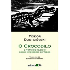 O CROCODILO: E NOTAS DE INVERNO SOBRE IMPRESSÕES DE VERÃO