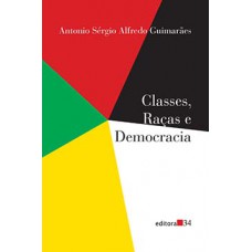 CLASSES, RAÇAS E DEMOCRACIA