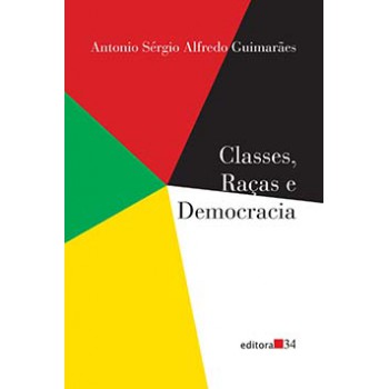 CLASSES, RAÇAS E DEMOCRACIA