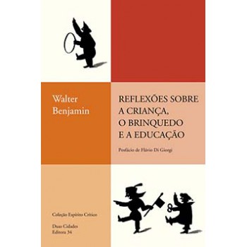 REFLEXÕES SOBRE A CRIANÇA, O BRINQUEDO E A EDUCAÇÃO