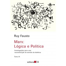 Marx: Lógica e Política