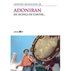 ADONIRAN: DA LICENÇA DE CONTAR...