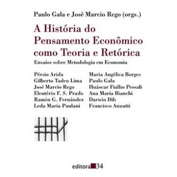 A HISTÓRIA DO PENSAMENTO ECONÔMICO COMO TEORIA E RETÓRICA: ENSAIOS SOBRE METODOLOGIA EM ECONOMIA