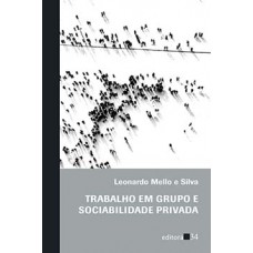 TRABALHO EM GRUPO E SOCIABILIDADE PRIVADA