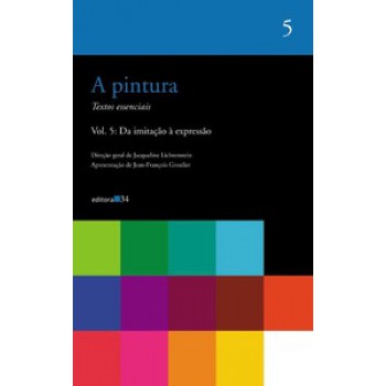 A PINTURA - VOL. 5: DA IMITAÇÃO À EXPRESSÃO