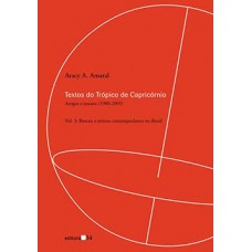 TEXTOS DO TRÓPICO DE CAPRICÓRNIO: ARTIGOS E ENSAIOS (1980-2005): BIENAIS E ARTISTAS CONTEMPORÂNEOS NO BRASIL