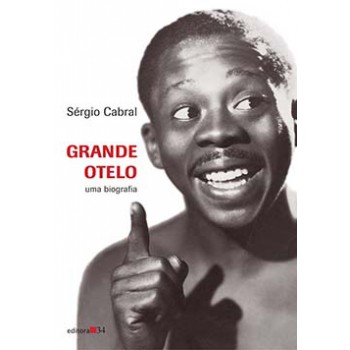 GRANDE OTELO: UMA BIOGRAFIA