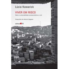 VIVER EM RISCO: SOBRE A VULNERABILIDADE SOCIOECONÔMICA E CIVIL