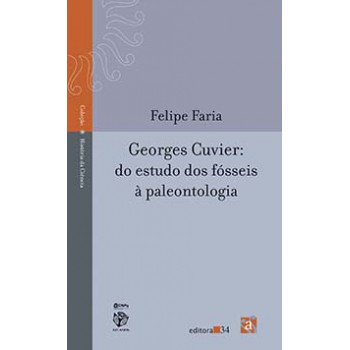 GEORGES CUVIER: DO ESTUDO DOS FÓSSEIS À PALEONTOLOGIA