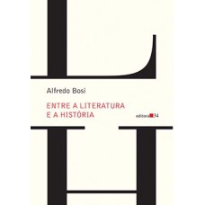 ENTRE A LITERATURA E A HISTÓRIA