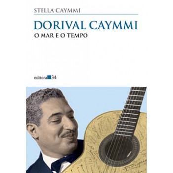 DORIVAL CAYMMI: O MAR E O TEMPO