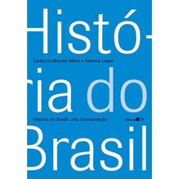 HISTÓRIA DO BRASIL: UMA INTERPRETAÇÃO