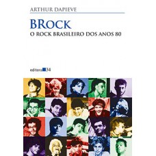 BROCK: O ROCK BRASILEIRO DOS ANOS 80