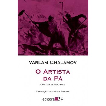 O ARTISTA DA PÁ: CONTOS DE KOLIMÁ 3