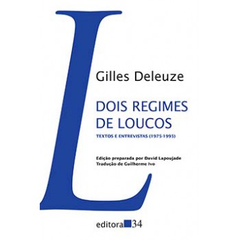 DOIS REGIMES DE LOUCOS: TEXTOS E ENTREVISTAS (1975-1995)