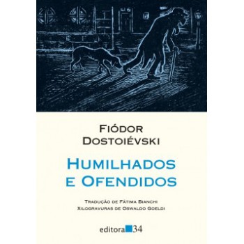 HUMILHADOS E OFENDIDOS