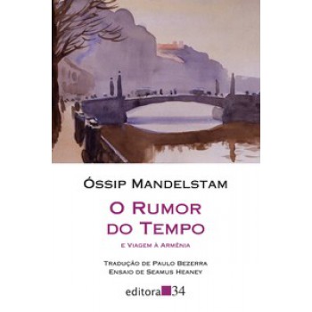 O RUMOR DO TEMPO E VIAGEM À ARMÊNIA