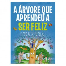 árvore Que Aprendeu A Ser Feliz (a)