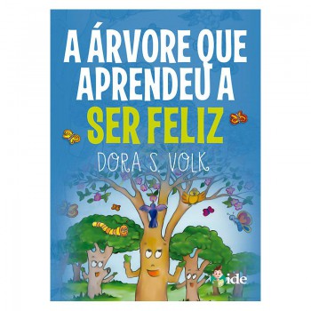 árvore Que Aprendeu A Ser Feliz (a)