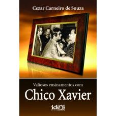 Valiosos Ensinamentos Com Chico Xavier