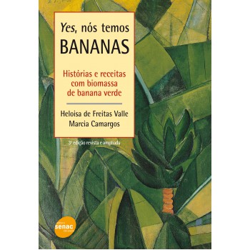 Yes, Nos Temos Bananas - História E Receitas