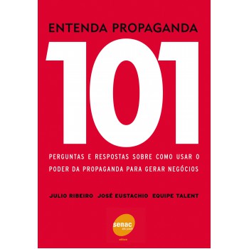 Entenda Propaganda - 101 Perguntas Que As Pessoas