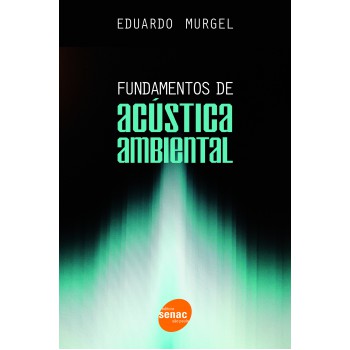 Fundamentos De Acústica Ambiental