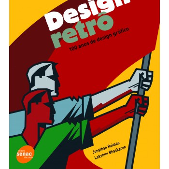 Design Retrô: 100 Anos De Design Gráfico
