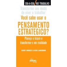 Você Sabe Usar O Pensamento Estratégico?