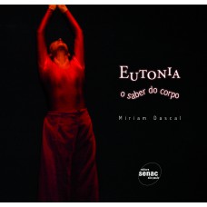 Eutonia : O Saber Do Corpo