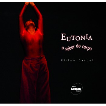 Eutonia : O Saber Do Corpo