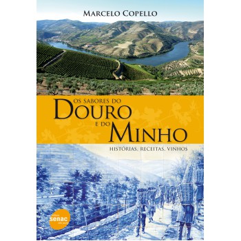 Os Sabores Do Douro E Do Minho