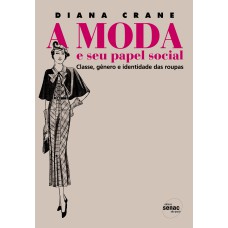 A Moda E Seu Papel Social