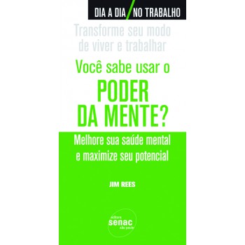 Você Sabe Usar O Poder Da Mente?