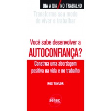 Você Sabe Desenvolver A Autoconfiança?
