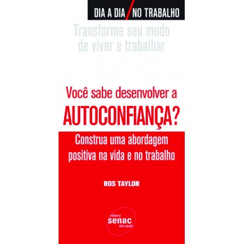 Você Sabe Desenvolver A Autoconfiança?