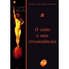 O Vinho E Suas Circunstâncias