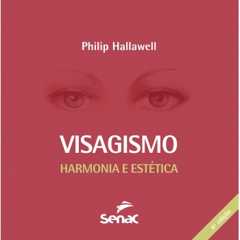 Visagismo : Harmonia E Estética