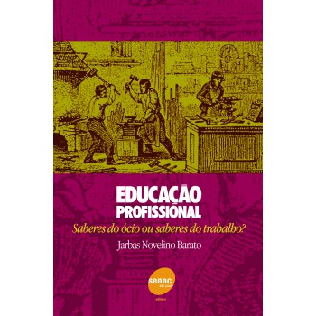 Educação Profissional - Saberes Do Ocio Ou Saberes