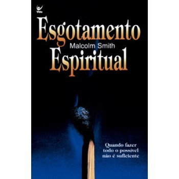 Esgotamento Espiritual: Quando Fazer Todo Possivel Não é Suficiente