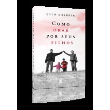 Como Orar Por Seus Filhos - Edição De Bolso