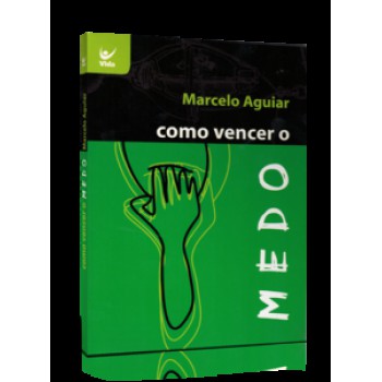 Como Vencer O Medo