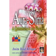 Aura-soma: A Quintessência Dos Mestres