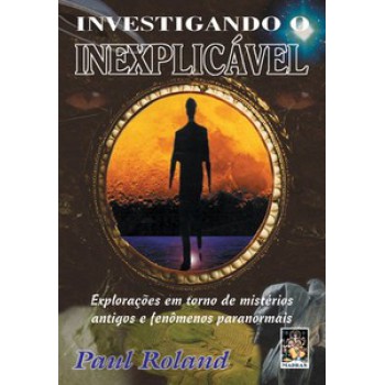 Investigando O Inexplicável